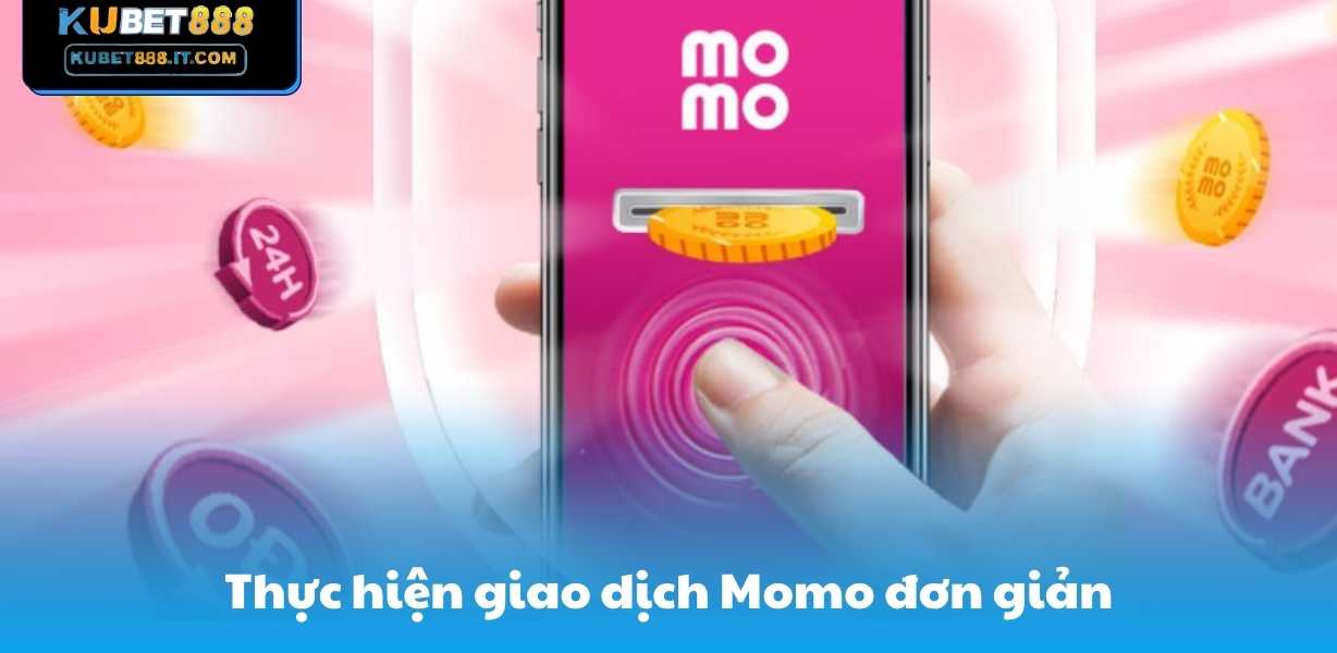 Thực hiện giao dịch Momo đơn giản